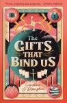 The Gifts That Bind Us - Caroline O´Donoghue