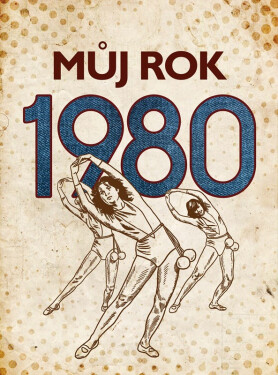 Můj rok 1980, 1. vydání - Pavel Tatíček