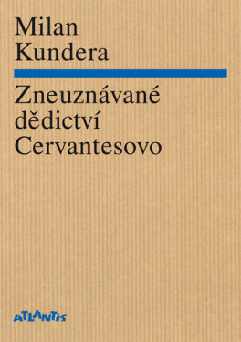Zneuznávané dědictví Cervantesovo