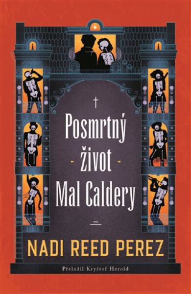 Posmrtný život Mal Caldery - Nadi Reed Perez