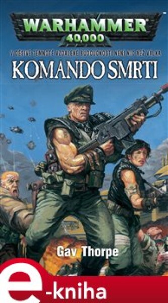 Komando smrti. Warhammer 40 000 - Gav Thorpe e-kniha