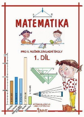 Matematika pro 5. ročník základní školy (1. díl), 2. vydání - Jana Potůčková