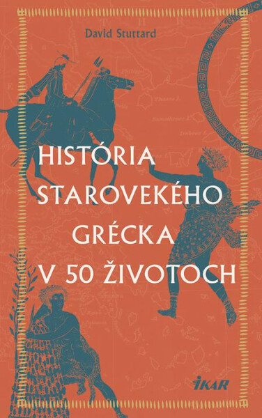 História starovekého Grécka v 50 životoch - David Stuttard