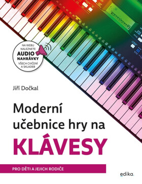 Moderní učebnice hry na klávesy - Jiří Dočkal