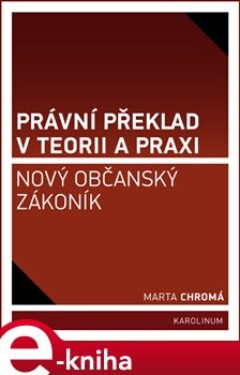 Právní překlad teorii praxi Marta Chromá