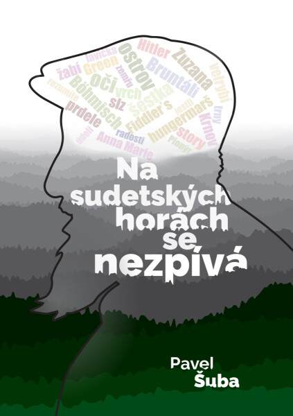 Na sudetských horách se nezpívá - Pavel Šuba