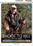 Shoot to Kill: Why We Hunt High Beginning Book with Online Access - Kathryn O´Dell