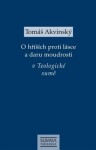 Hříších proti lásce daru moudrosti Teologické sumě Tomáš Akvinský