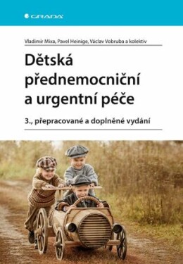 Dětská přednemocniční a urgentní péče - Vladimír Mixa, Pavel Heinige, Václav Vobruba - e-kniha