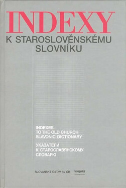 Indexy k staroslověnskému slovníku - Zdenka Ribarova