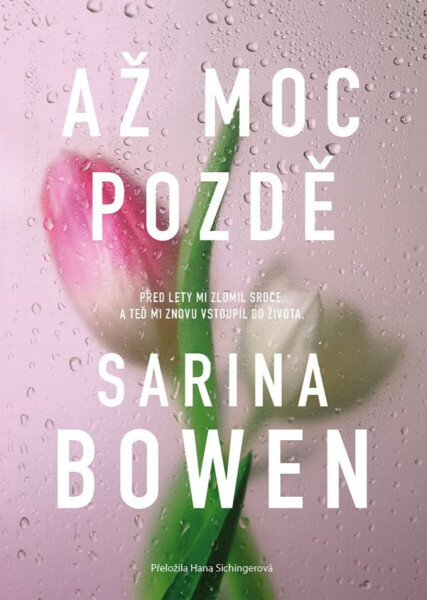 Až moc pozdě - Sarina Bowen