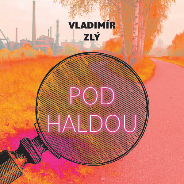 Pod haldou - Vladimír Zlý - audiokniha