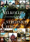 Velkolepá sídla středních Čech