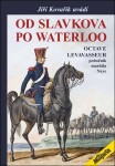 Od Slavkova po Waterloo Jiří Kovařík, Octave Levavasseur