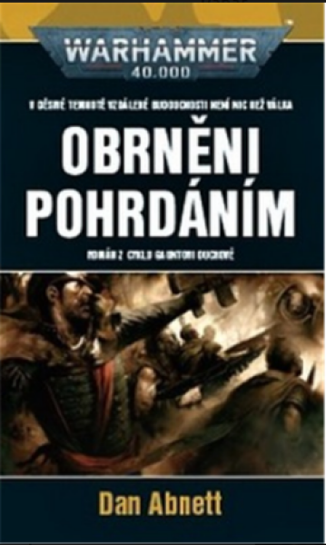 Warhammer 40 000 Obrněni pohrdáním - Dan Abnett