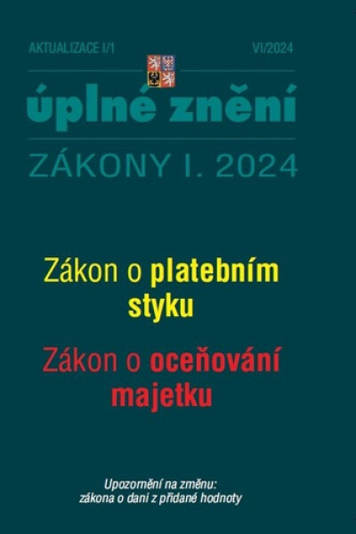 Aktualizace I/1 Zákon platebním styku, oceňování majetku