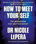 How to Meet Your Self - Nicole Lepera