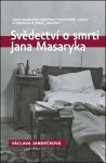 Svědectví smrti Jana Masaryka Václava Jandečková