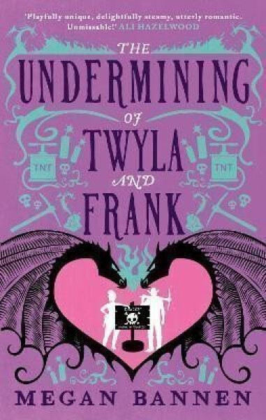 The Undermining of Twyla and Frank - Megan Bannen