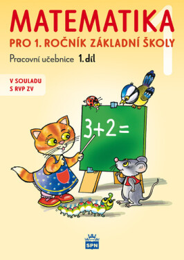 Matematika pro 1 ročník základní školy 1.díl, 4. vydání - Miroslava Čížková