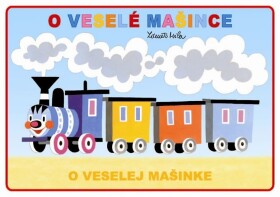 O veselé mašince - omalovánky A5 - Zdeněk Miler