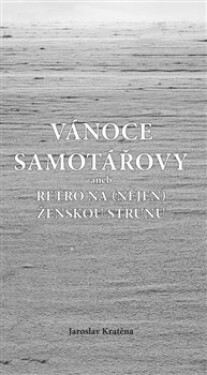 Vánoce samotářovy Jaroslav Kratěna