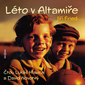 Léto v Altamiře - Jiří Fried - audiokniha