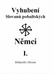 Vyhubení Slovanů pobaltských Němci I. - Helmold z Bosau