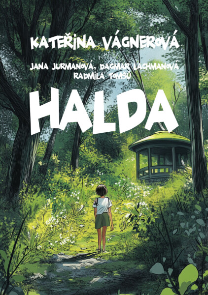 Halda - Kateřina Vágnerová, Radmila Tomšů, Jana Jurmanová, Dagmar Lachmanová