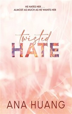 Twisted Hate: Nenávist na ostří nože - Ana Huang