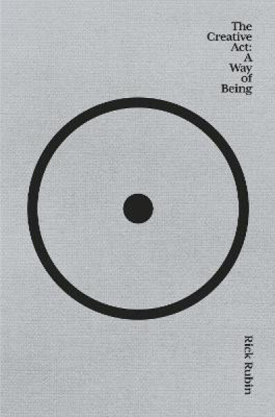 The Creative Act: Way of Being Rick Rubin