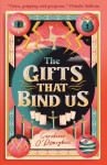 The Gifts That Bind Us Caroline O´Donoghue