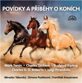 Povídky příběhy koních, Luigi Pirandello, Charles Dickens, Mark Twain, Rudyard Kipling, Roberts