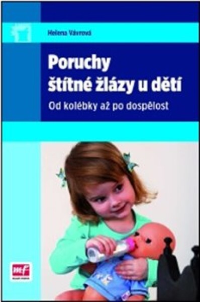 Poruchy štítné žlázy dětí Helena Vávrová