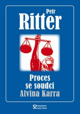 Proces se soudci Alvina Karra (poškozená) - Petr Ritter