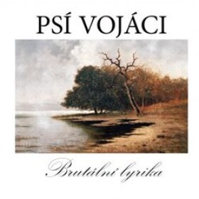 Brutální Lyrika - 2 LP - Psí vojáci