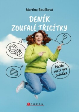 Deník zoufalé třicítky - Martina Boučková - e-kniha