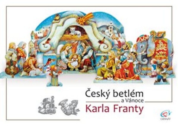 Český betlém a Vánoce Karla Franty - Karel Franta