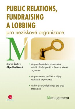 Public relations, fundraising a lobbing pro neziskové organizace - Olga Medlíková