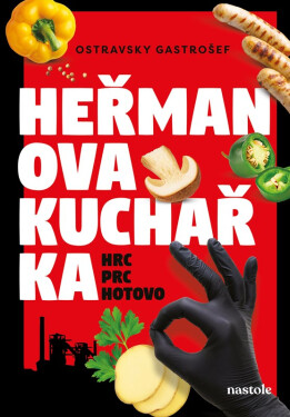 Heřmanova kuchařka - Hrc, prc, hotovo! - Gastrošef Ostravsky