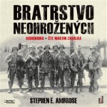 Bratrstvo neohrožených Stephen Ambrose