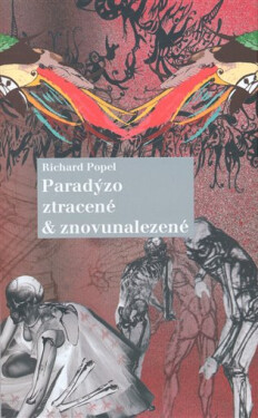 Paradýzo ztracené znovunalezené Richard Popel
