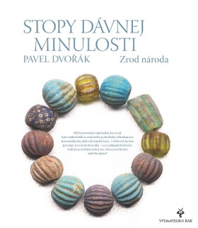 Stopy dávnej minulosti 3 - Pavel Dvořák