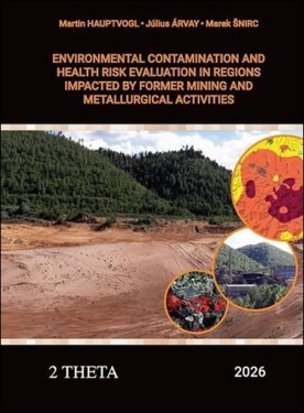 Environmental Contamination and Health Risk Evaluation - Martin Hauptvogl; Július Árvay; Marek Šnirc