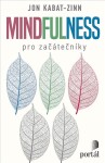 Mindfulness pro začátečníky Jon Kabat-Zinn