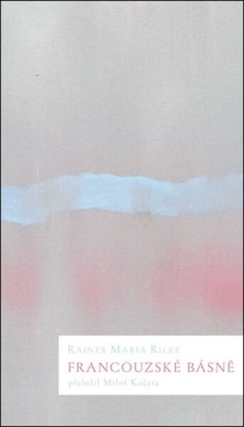 Francouzské básně - Rainer Maria Rilke