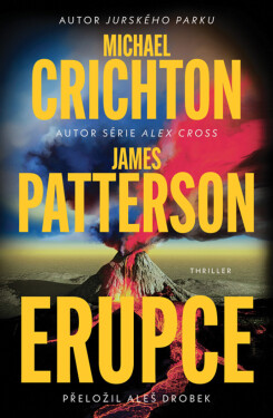 Erupce - Michael Crichton, James Patterson