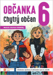 Občanka 6 - Chytrý občan - Učebnice, 2. vydání