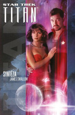 Star Trek: Titan – Syntéza - James Swallow - e-kniha
