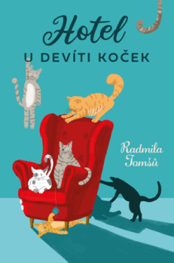 Hotel U Devíti koček - Radmila Tomšů - e-kniha